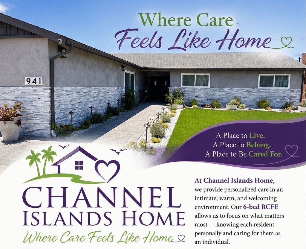 Channel Islands Home at 941 Gill Ave. — Where Care Feels Like Home. A Place to Live. A Place to Belong. A Place to Be Cared For. At Channel Islands Home, we provide personalized care in an intimate, warm, and welcoming environment. Our 6-bed RCFE allows us to focus on what matters most — knowing each resident personally and caring for them as an individual.
